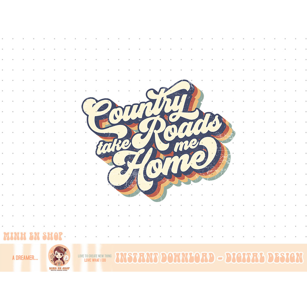 Retro Vintage Country Roads Western Country Take Me Home T-Shirt copy.jpg