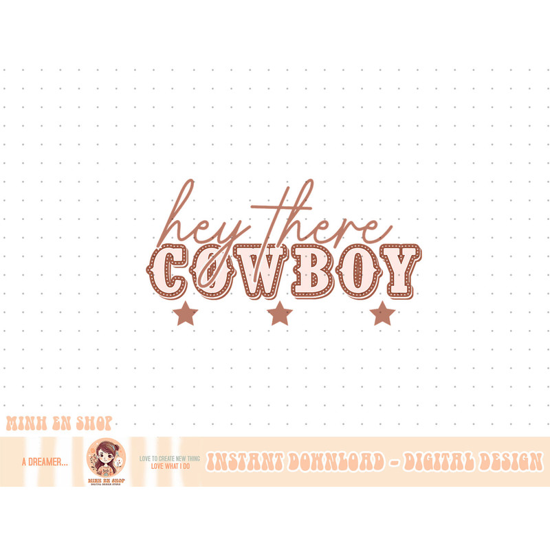 Retro Western Country Cowgirl Rodeo Girl Hey There Cowboy T-Shirt copy.jpg