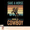 Save A Horse Ride A Cowboy Vintage Cowgirl Southern Western T-Shirt copy.jpg
