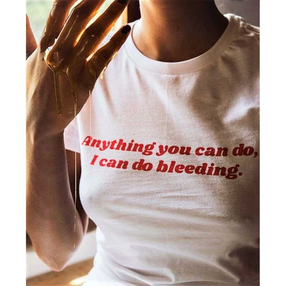 MR-852023105654-anything-you-can-do-i-can-do-bleeding-shirt-feminist-image-1.jpg
