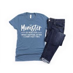 cute mom shirt momster what happens after i count past two unisex tee cute gift for her funny mother's day mom