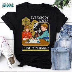 everybody loves dungeon daddy vintage t-shirt, dungeons and randomness shirt, for dungeons and randomness player shirt