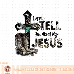 tell you about jesus christian cross cowboy boots western png