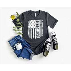 american best dad ever shirt, american flag shirt, fathers day shirt, dad gift, daddy shirt, usa shirt, patriotic shirt,