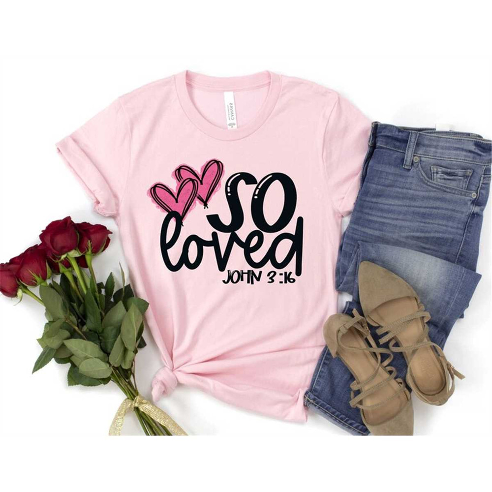 MR-852023115844-valentines-day-shirt-so-loved-john-316-unisex-tee-cute-image-1.jpg