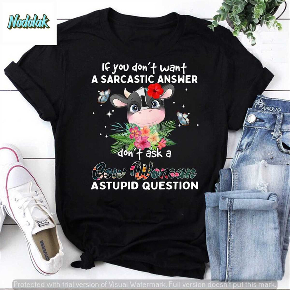 MR-85202312240-cow-butterflies-flowers-shirt-if-you-dont-want-a-sarcastic-image-1.jpg