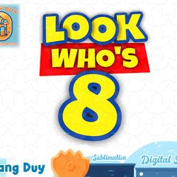 kids 8 year old birthday party toy theme boys girls look who s 8 t-shirt copy png