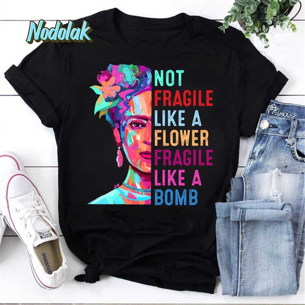 MR-85202312747-not-fragile-like-a-flower-fragile-like-a-bomb-vintage-t-shirt-image-1.jpg