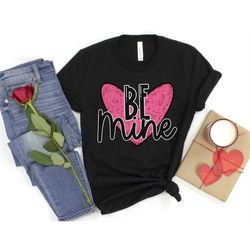 valentine's day shirt be mine pink heart unisex cute gift for her