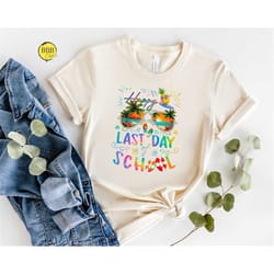 happy last day of school shirt, school graduation shirt, last day of school, funny student shirt, summer holiday outfit,