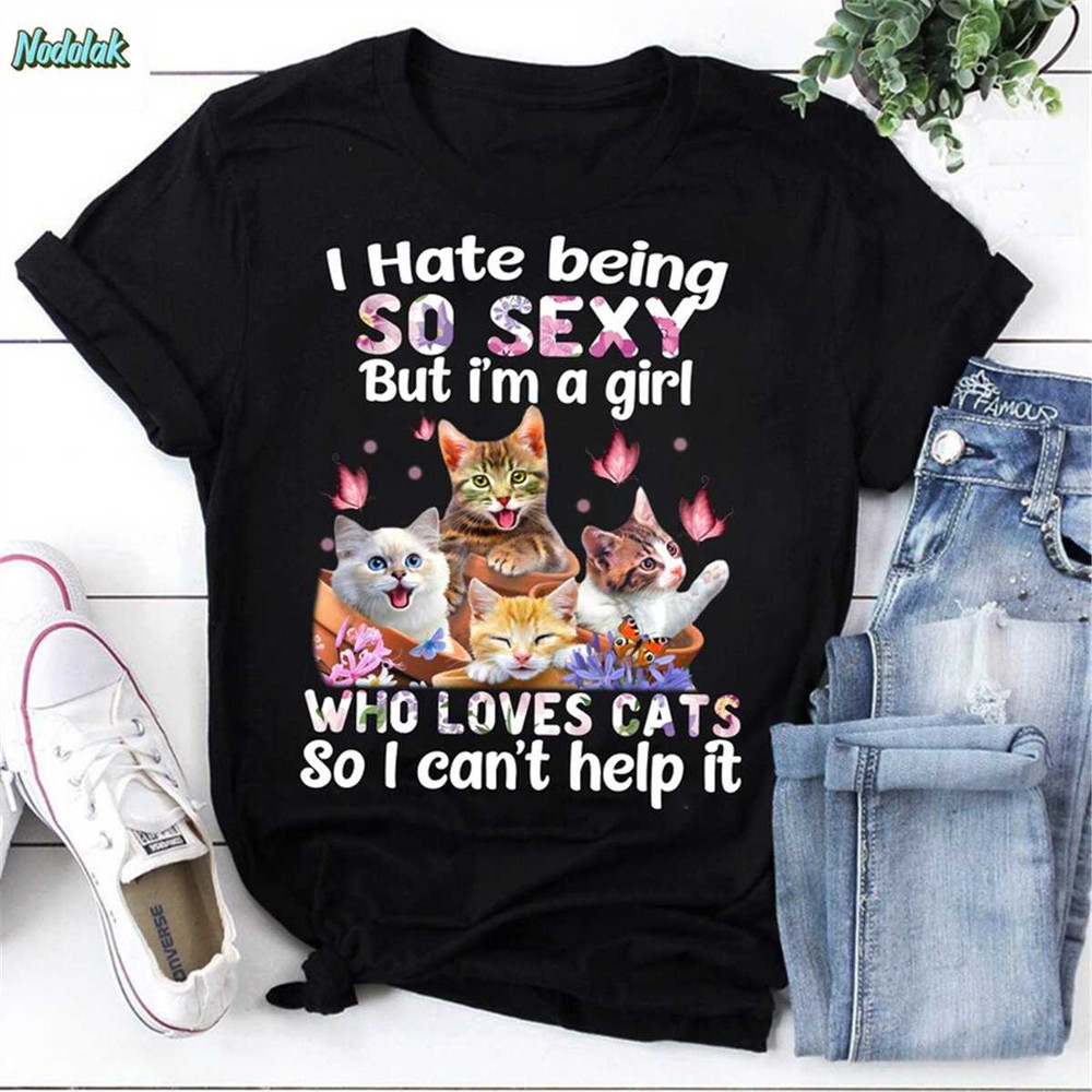 MR-852023121259-cats-butterflies-i-hate-being-so-sexy-but-im-a-girl-who-image-1.jpg