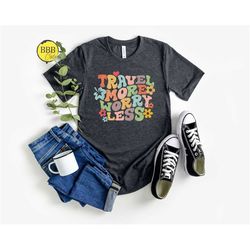 travel more worry less shirt, retro travel shirt, wanderlust tee, travel gift, adventure shirt, vacation tee, road trip