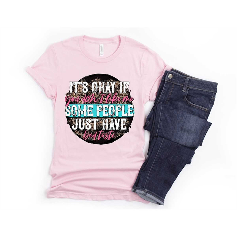 MR-85202312251-funny-sarcastic-shirt-its-okay-if-you-dont-like-me-image-1.jpg
