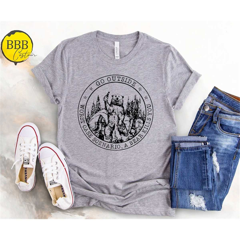 MR-852023123825-go-outside-worst-case-scenario-a-bear-kills-you-funny-shirt-image-1.jpg