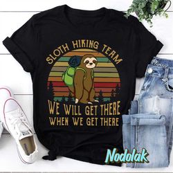 sloth hiking team we will get there funny vintage t-shirt, sloth shirt, hiking shirt, camping lover shirt