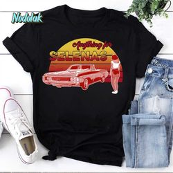 anything for selenas vintage t-shirt, for selena lover, selena shirt, la reina del tejano shirt, la cantante shirt, sele
