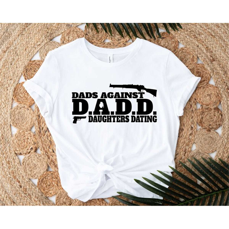 MR-852023144356-dadd-dads-against-daughters-dating-t-shirt-funny-dad-shirt-image-1.jpg
