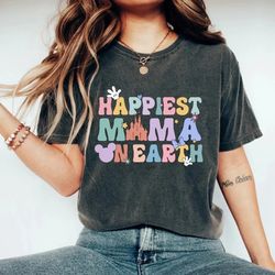 Disney Happiest Mama On Earth Comfort Colors Shirt, Disney Mom Shirt, Disney Family Shirt, Disney Mothers Day Shirt