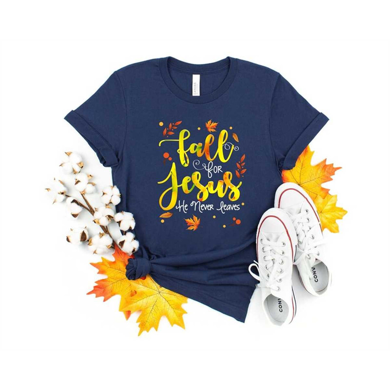 MR-852023151932-fall-for-jesus-he-never-leaves-shirt-fall-thanksgiving-shirt-image-1.jpg
