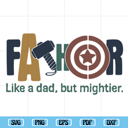 fathor like a dad but mightier svg, fathers day svg, avengers mens svg, fathor definition svg