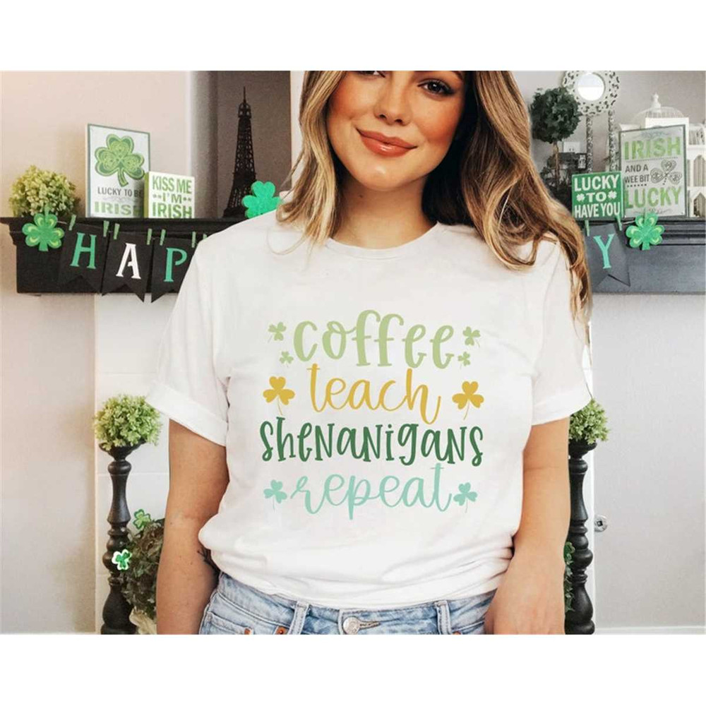 MR-85202316338-funny-teacher-st-patricks-day-shirts-coffee-teach-shenanigans-image-1.jpg