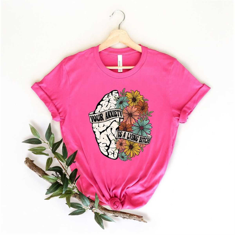 MR-852023163357-your-anxiety-is-a-lying-bitch-shirt-mental-health-shirt-for-image-1.jpg