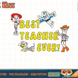 disney and pixar s toy story buzz best teacher ever t-shirt copy png