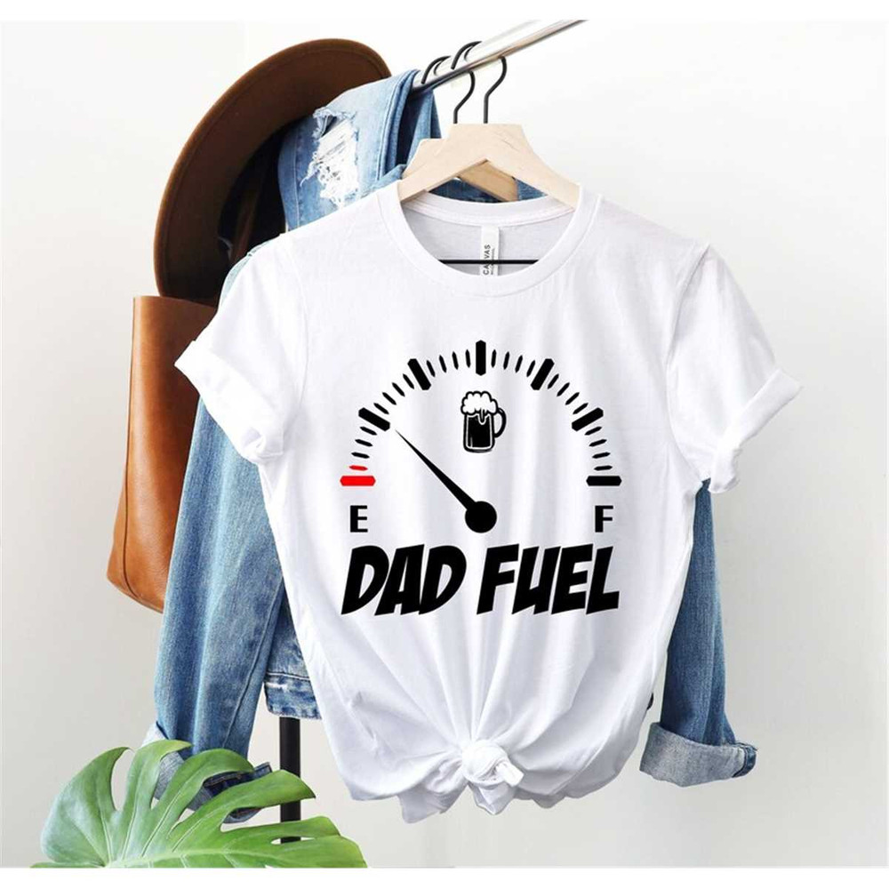 MR-852023181858-dad-fuel-shirt-for-fathers-day-gift-dad-fuel-tshirt-for-dad-image-1.jpg