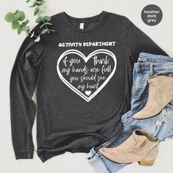 activity department hoodies and sweater, activity director sweatshirt, gift for coworker, professional week long sleeve