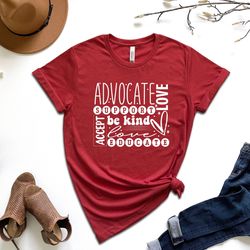 advocate support love accept be kind educate shirt, autism awareness shirt, autism shirt, advocate puzzle piece shirt, a