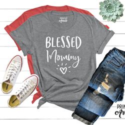 blessed mommy shirt, mom gift, wife gift, mom shirt, mommy t-shirt, mother's day gift, christmas gift for mom, gift for