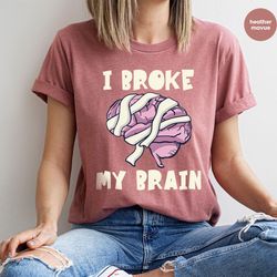 brain injury t-shirt, awareness gift, brain surgery crewneck sweatshirt, neurosurgery shirt, funny shirt, head trauma te