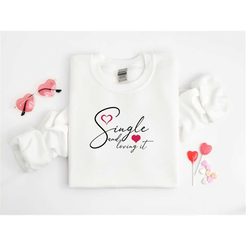 MR-852023193349-valentines-day-shirt-single-and-loving-it-image-1.jpg