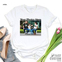 custom photo shirt, custom tshirt, family picture shirt, make your own shirt, custom t-shirt, birthday photo shirt, holi
