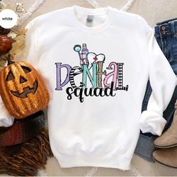 dental hoodies and sweaters, dental squad crewneck sweatshirts, dental assistant long sleeve shirts, dentist hooded, den