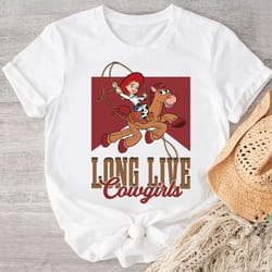 disney pixar toy story jessie long live cowgirls shirt, toy story shirt, unisex t-shirt family birthday gift, toddler te