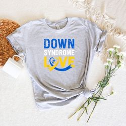 down syndrome love shirt, down syndrome awareness shirt, down syndrome awareness support shirt, down syndrome shirt, awa