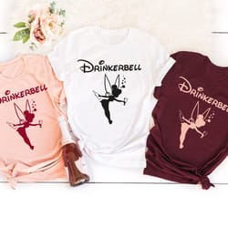 drinkerbell wine loving, wine loving shirt, drinking shirt, drinkerbell shirt, tinkerbell shirt