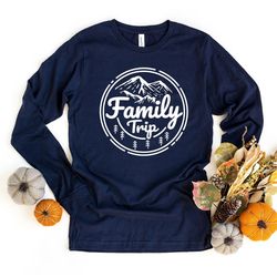 family trip long sleeve shirt, matching family tshirt, family adventure longsleeve shirt, family mountain t-shirt, famil