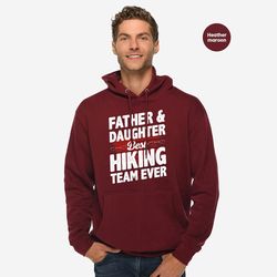 father and daughter hiking hoodies, best hiking team ever long sleeve shirt for dad, adventure buddies crewneck sweatshi
