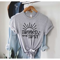 tanned and tipsy - unisex tee, crew neck - later beach shirt, beaches shirt, beaches tank, salty shirt, salty, beaches s