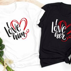 i love him i love her shirt, valentines day shirts for woman, heart shirt, cute valentine, valentines day gift, couples