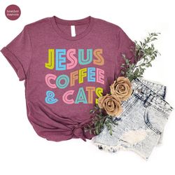 jesus coffee and cats shirts for women, coffee shirt gifts for christian women, jesus t shirt gifts for christian cat mo