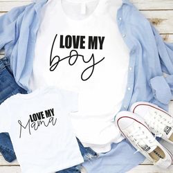 love my boy, just a mama who loves her boy, matching tees for mother's day, gift for mother's day, matching t-shirts for