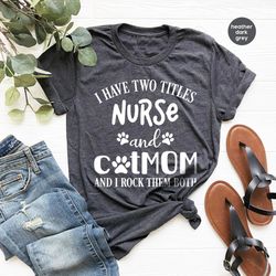 nurse shirts, cat mom sweatshirt, funny nurse gifts, gifts for cat mom, cat mom nurse t-shirt, funny saying cat mama shi