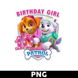 paw patrol 10th birthday girl png, birthday girl png, paw patrol png, paw patrol skye everest birthday png -digital file