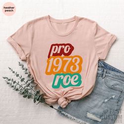 roe v wade 1973, pro choice shirt, reproductive rights, mind your own uterus, abortion shirt, protest shirt, my body my