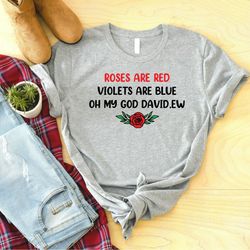 roses are red, schitts creek shirt, ew david shirt,moira rose shirt, david rose shirt, rosebud motel, rose apothecary, e