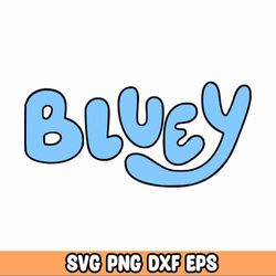 Bluey Logo svg, Bluey font SVG and PNG characters Pack, Vinyl Cut files, svg Cricut files