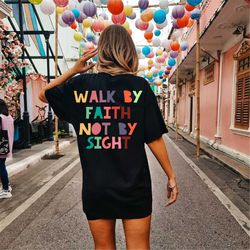 walk by faith not by sight shirt, aesthetic shirt, christian shirt, gift for friend, christian t shirt, christian faith